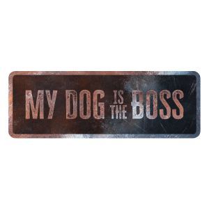 PLAQUE MY DOG IS THE BOSS