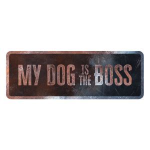 PLAQUE MY DOG IS THE BOSS