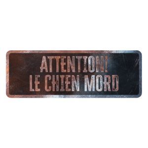 PLAQUE ATTENTION LE CHIEN MORD