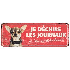 PANNEAU CHIHUAHUA JE DÉCHIRE LES JOURNAUX ET LES CAMBRIOLEURS