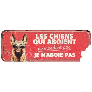 PANNEAU B. ALLEMAND LES CHIENS QUI ABOIENT NE MORDENT PAS